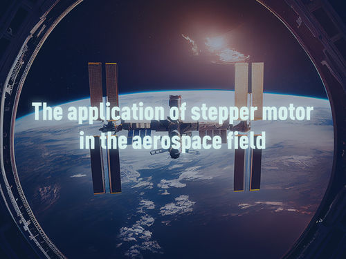 Les dernières nouvelles de société environ L'application des moteurs pas à pas dans le domaine aérospatial.