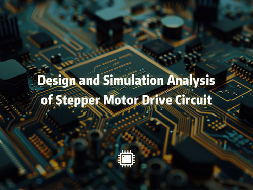 Les dernières nouvelles de société environ Conception et simulation d'un circuit d'entraînement à moteur pas à pas